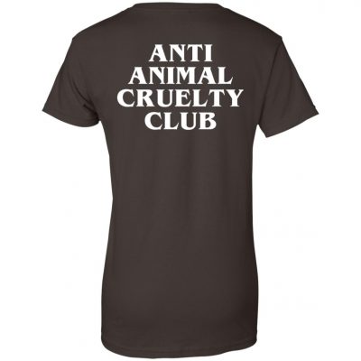 Anti Animal Cruelty Club T-Shirts, Hoodie, Tank | 0sTees