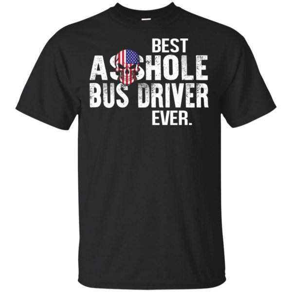 Best Asshole Bus Driver Ever T-Shirts, Hoodie, Tank 3