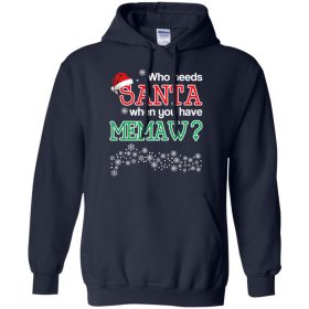 Who Needs Santa When You Have Memaw? Christmas T-Shirts