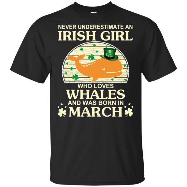 An Irish Girl Who Loves Whales And Was Born In March T-Shirts, Hoodie, Tank 3
