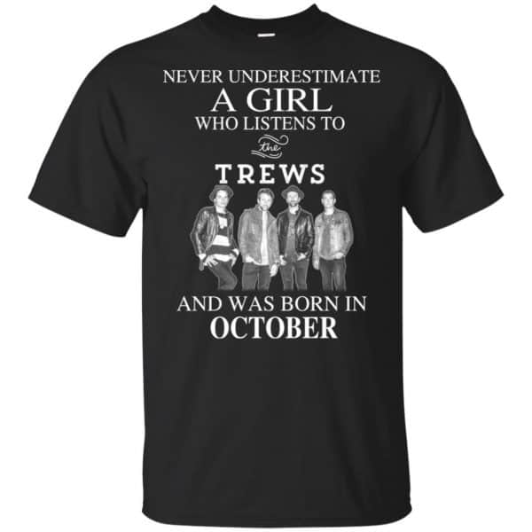 A Girl Who Listens To The Trews And Was Born In October T-Shirts, Hoodie, Tank 3