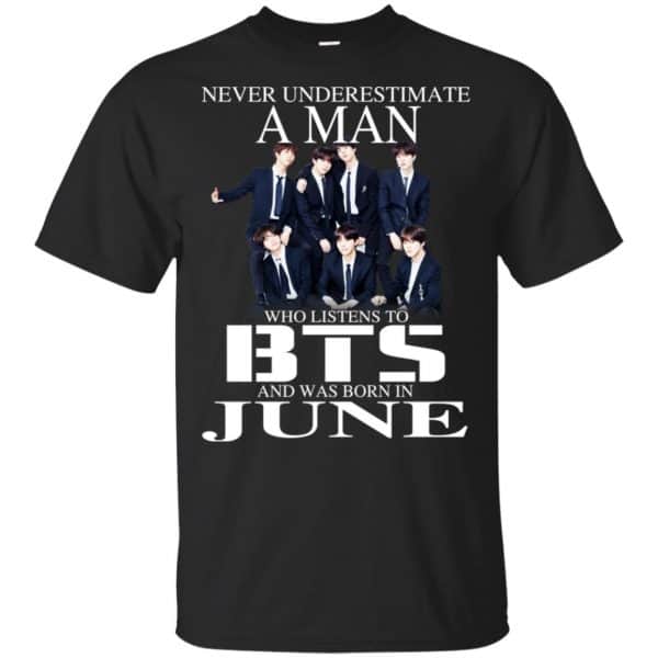 A Man Who Listens To BTS And Was Born In June T-Shirts, Hoodie, Tank 3