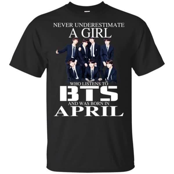 A Girl Who Listens To BTS And Was Born In April T-Shirts, Hoodie, Tank 3