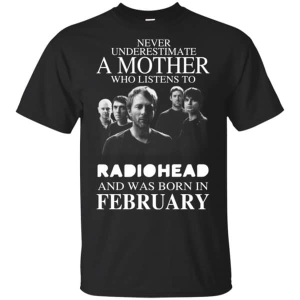 A Mother Who Listens To Radiohead And Was Born In February T-Shirts, Hoodie, Tank 3
