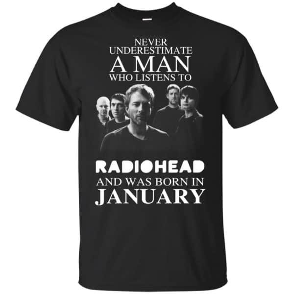 A Man Who Listens To Radiohead And Was Born In January T-Shirts, Hoodie, Tank 3