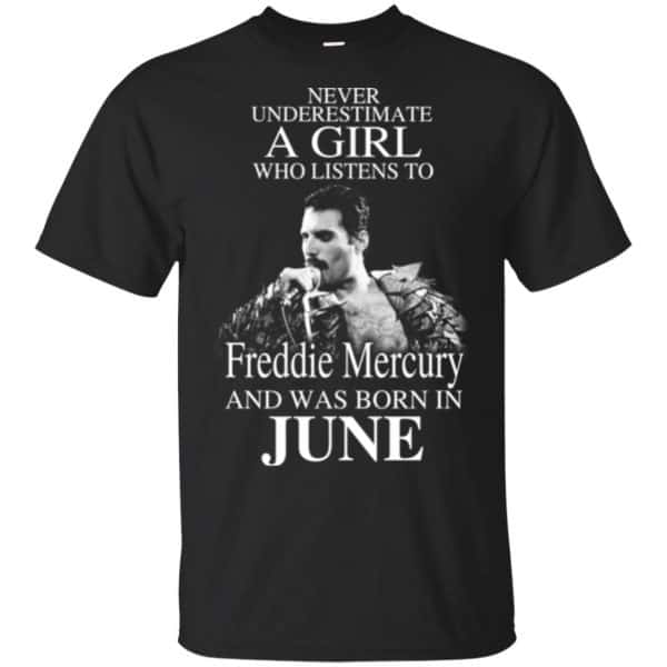 A Girl Who Listens To Freddie Mercury And Was Born In June T-Shirts, Hoodie, Tank 3