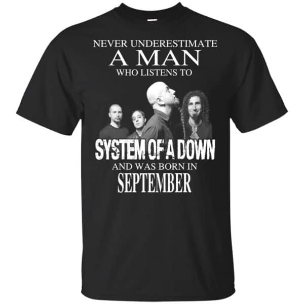 A Man Who Listens To System Of A Down And Was Born In September T-Shirts, Hoodie, Tank 3