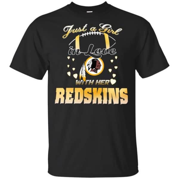 Washington Redskins: Just A Girl In Love With Her Redskins T-Shirts, Hoodie, Tank 3