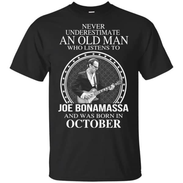 An Old Man Who Listens To Joe Bonamassa And Was Born In October T-Shirts, Hoodie, Tank 3