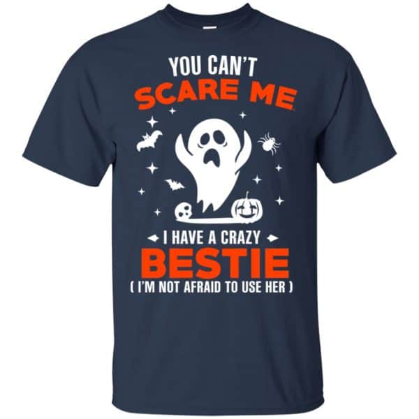 You Can't Scare Me I Have A Crazy Bestie I'm Not Afraid To User Her T ...