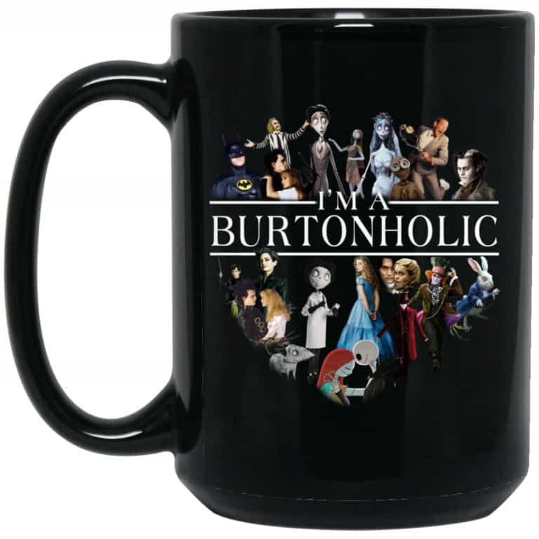 I Am A Burtonholic Mug | 0sTees