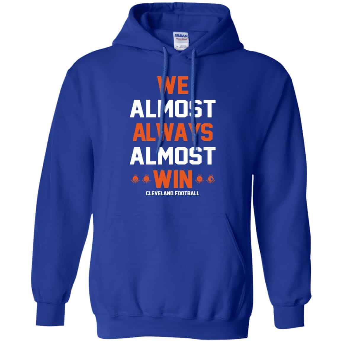 Teeshirtpalace We Almost Always Almost Win Cleveland Football T-Shirt