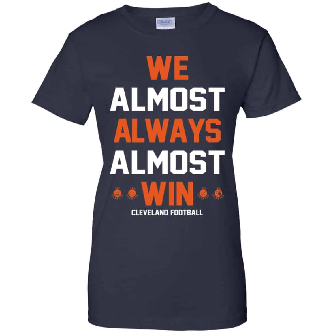 We Almost Always Win Cleveland Browns T-Shirt - Trends Bedding