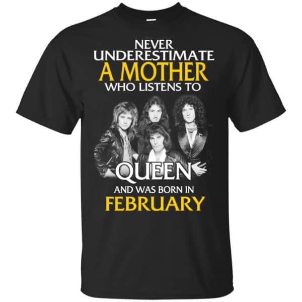 A Mother Who Listens To Queen And Was Born In February T-Shirts, Hoodie, Tank 3