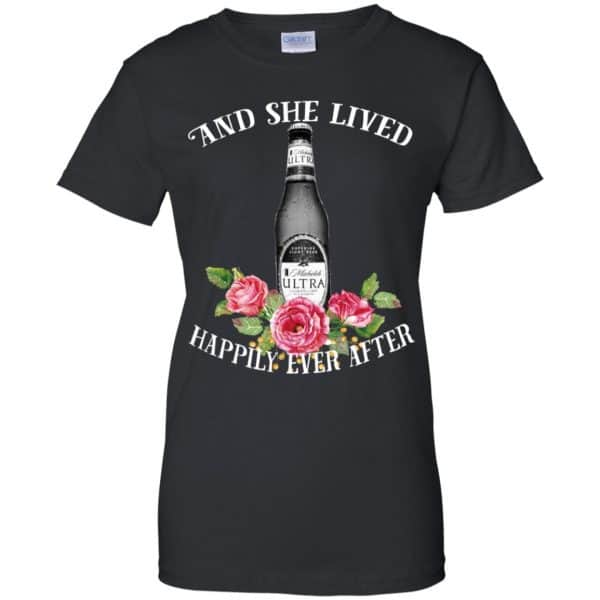 I Love Michelob Ultra - And She Lived Happily Ever After T-Shirts