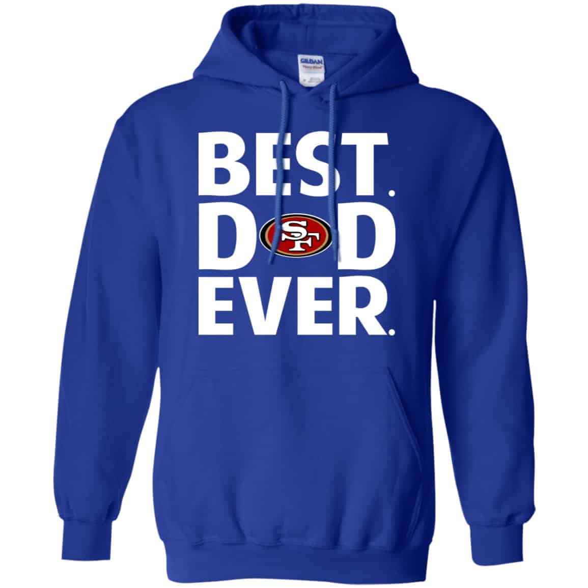 San Francisco 49ers Best Dad Ever T-Shirts