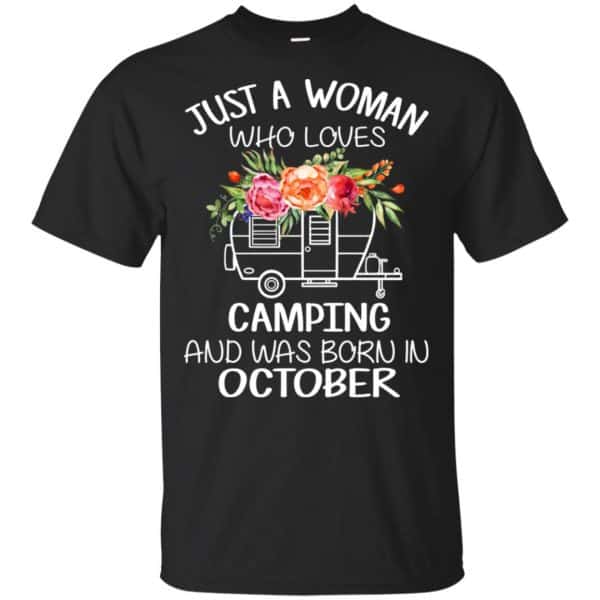 Just A Woman Who Loves Camping And Was Born In October T-Shirts, Hoodie, Tank 3
