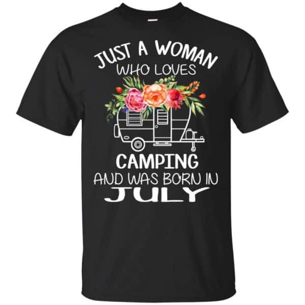 Just A Woman Who Loves Camping And Was Born In July T-Shirts, Hoodie, Tank 3