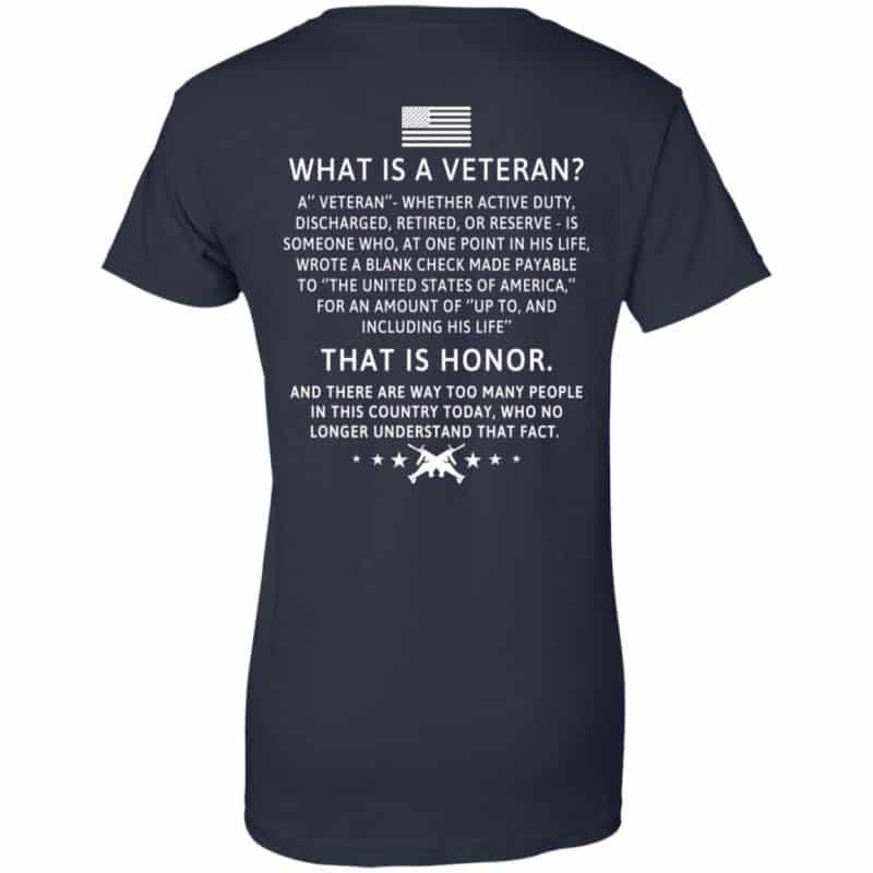 Veteran: What Is A Veteran That Is Honor T-Shirts, Hoodie, Sweater - 0sTees