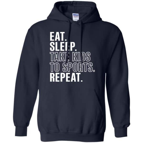 Eat Sleep Take Kids To Sports Repeat Shirt, Hoodie, Tank | 0sTees