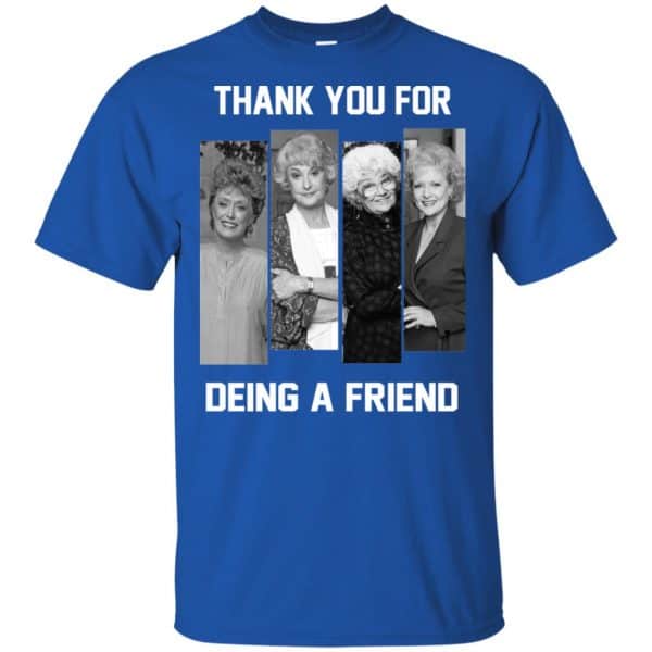 The Golden Girls: Thank You For Being A Friend T-Shirts | 0sTees