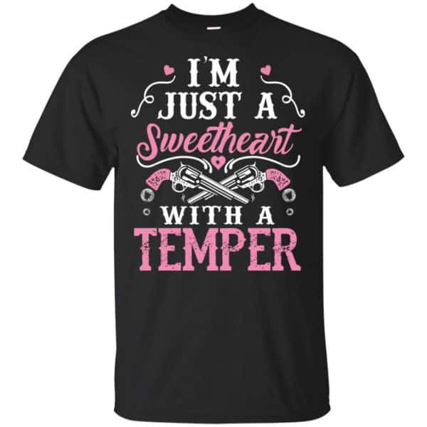I'm Just A Sweetheart With A Temper Shirt, Hoodie, Tank 3