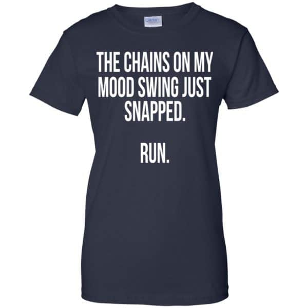 The Chains On My Mood Swing Just Snapped Run Shirt, Hoodie, Tank | 0sTees