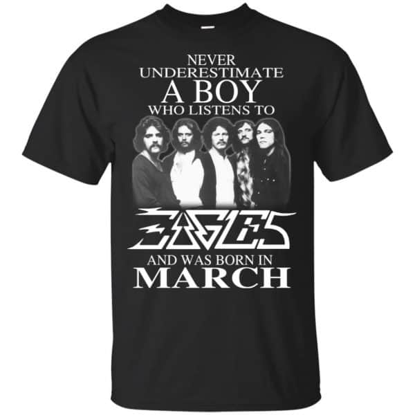 A Boy Who Listens To Eagles And Was Born In March T-Shirts, Hoodie, Tank 3