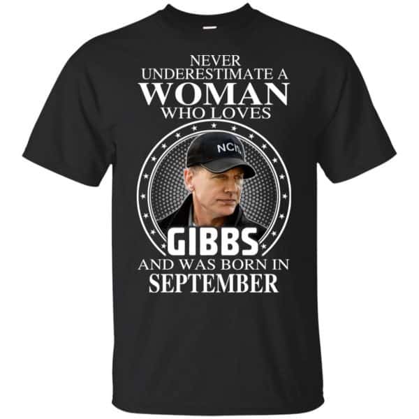 A Woman Who Loves Gibbs And Was Born In September T-Shirts, Hoodie, Tank 3