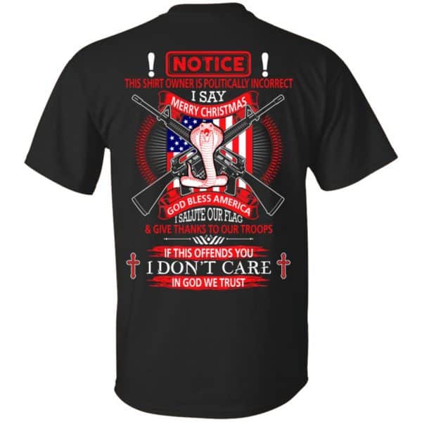 I Am Politically Incorrect I Say Merry Christmas God Bless America T-Shirts, Hoodie, Tank 3