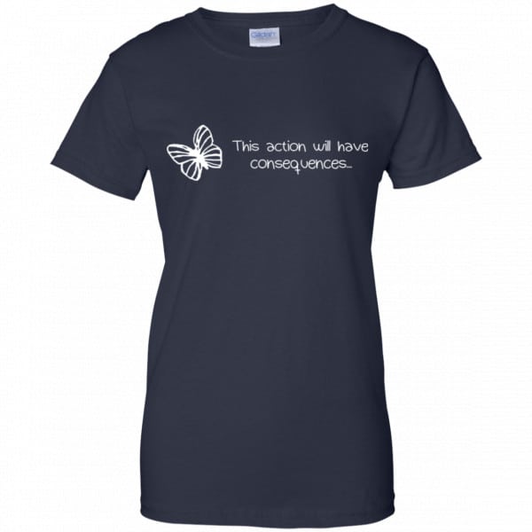 Butterfly Effect: This Action Will Have Consequences Shirt, Hoodie ...