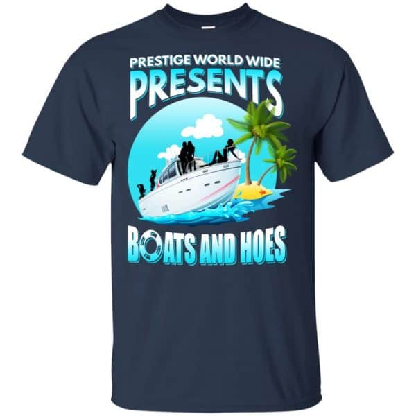 Prestige Worldwide Present Boats And Hoes T-Shirts, Hoodie, Tank