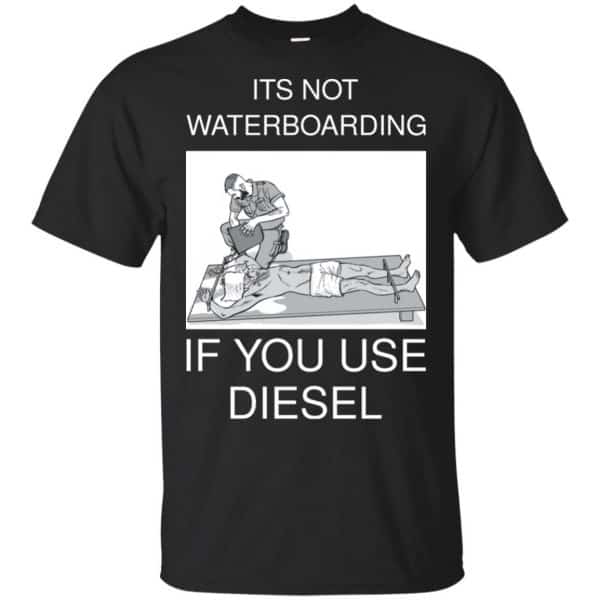 Baptizing Terrorists It's Not Waterboarding If You Use Diesel Shirt, Hoodie, Tank 3
