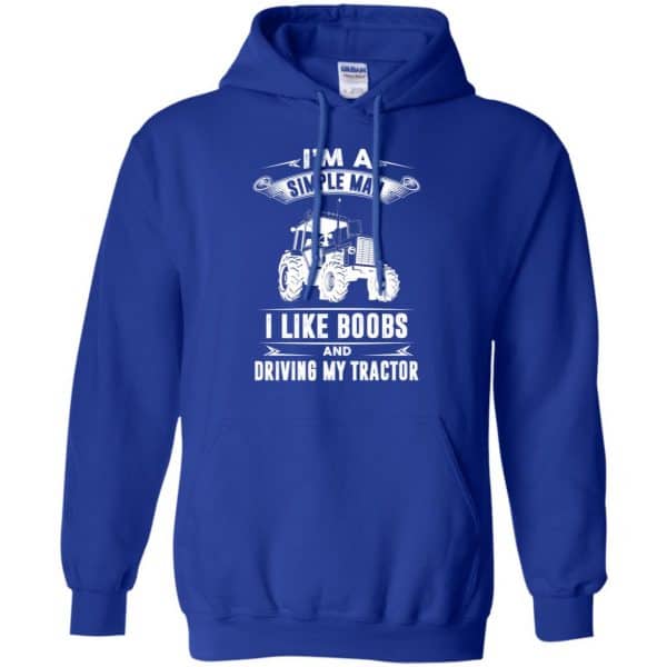 I'm A Simple Man I Like Boobs And Driving My Tractor Shirt, Hoodie ...