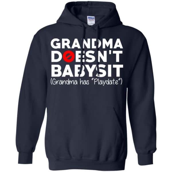 Grandma Doesn't Babysit Grandma Has Playdate Shirt, Hoodie, Tank | 0sTees