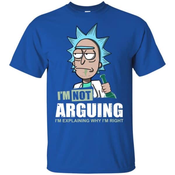 I'm Not Arguing I'm Explaining Why I'm Right Shirt - 0sTees