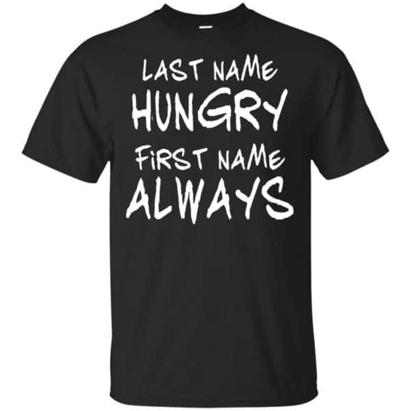 Last Name Hungry First Name Always Baby Shirt, Hoodie, Tank 3