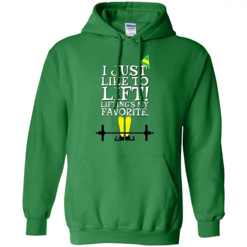 Elf: I Just Like Lifting Lifting's My Favorite T-Shirts, Hoodie ...