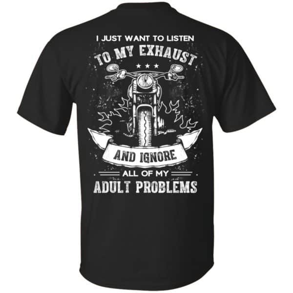 I Just Want To Listen To My Exhaust Biker Motorcycle T-Shirt, Hoodie, Tank 3