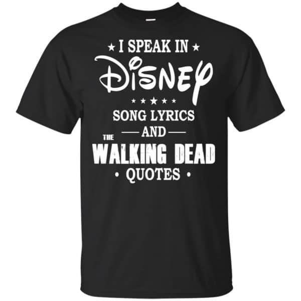 I Speak In Disney Song Lyrics and The Walking Dead Quotes Shirt, Hoodie, Tank 3