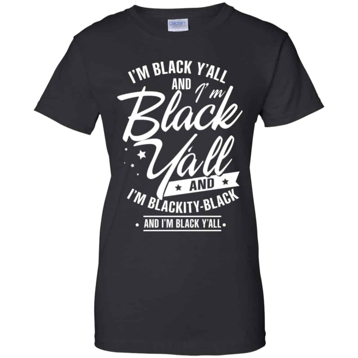 im black yall shirt