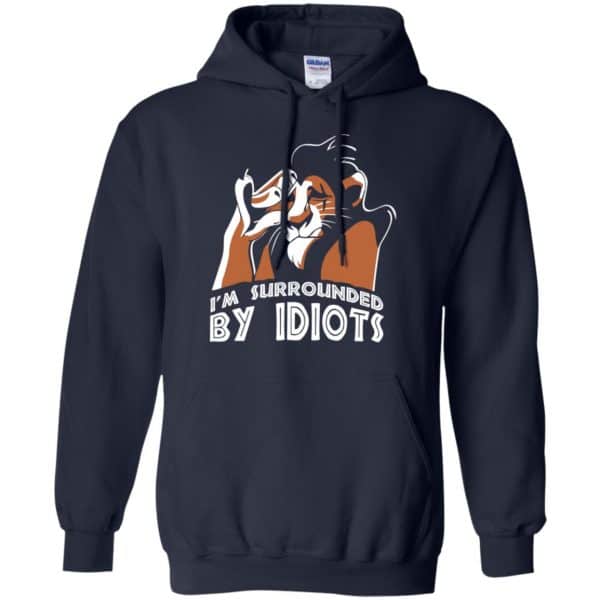 I'm Surrounded By Idiots Shirt, Hoodie, Tank - 0sTees