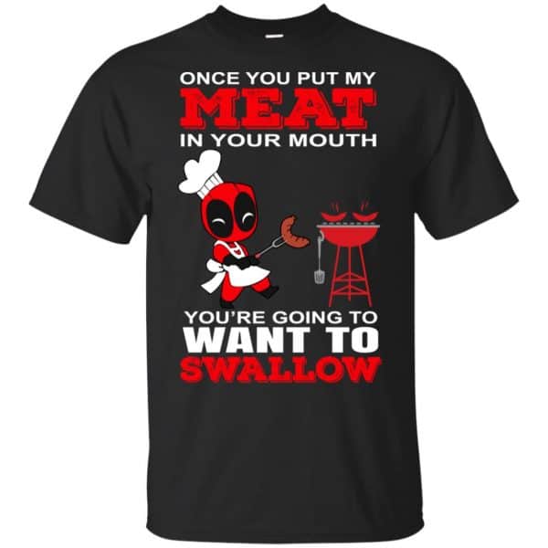 Deadpool Meat In Your Mouth You're Going To Want To Swallow Shirt, Hoodie, Tank 3