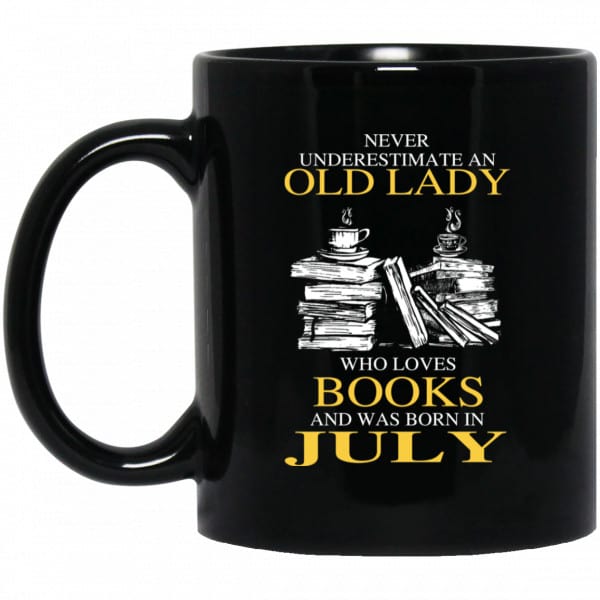 An Old Lady Who Loves Books And Was Born In July Mug 3