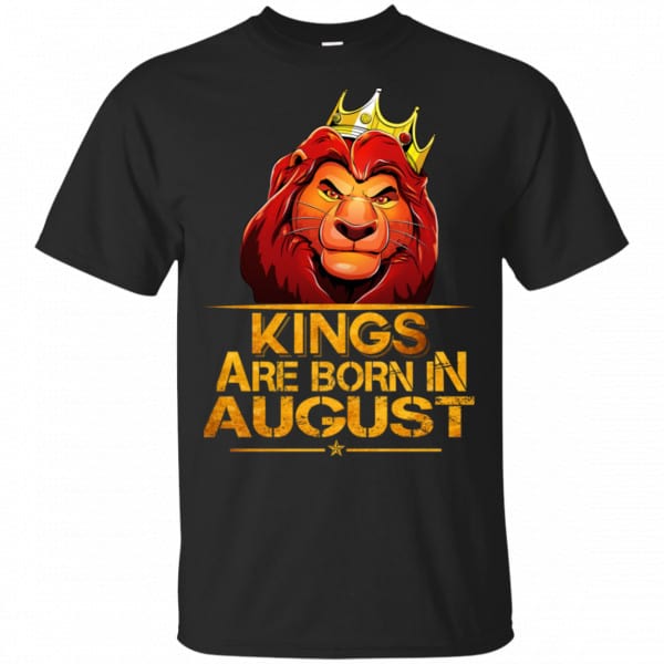 Lion King Are Born In August Shirt, Hoodie, Tank 3