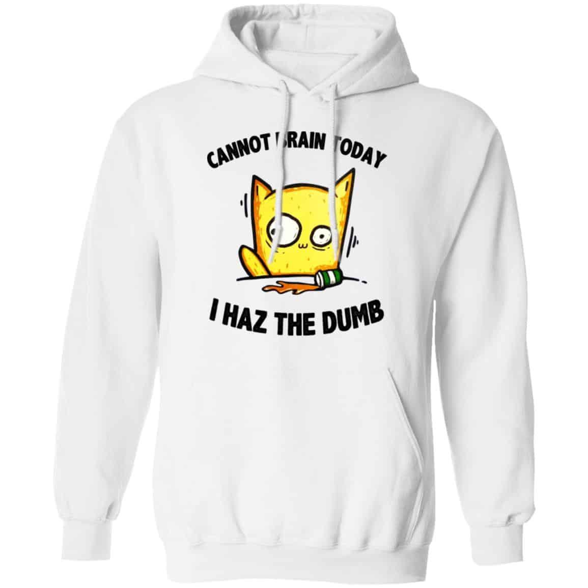 Cat Cannot Brain Today I Haz The Dumb Shirt, Hoodie, Tank | 0sTees