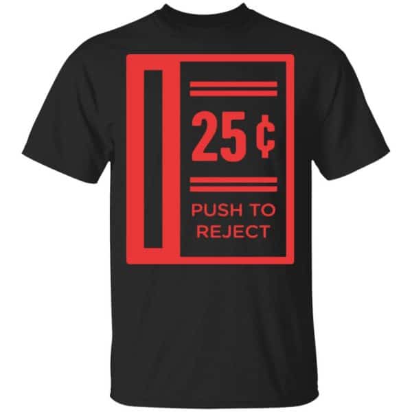 Push To Reject Quarters Arcade Game Shirt, Hoodie, Tank 3
