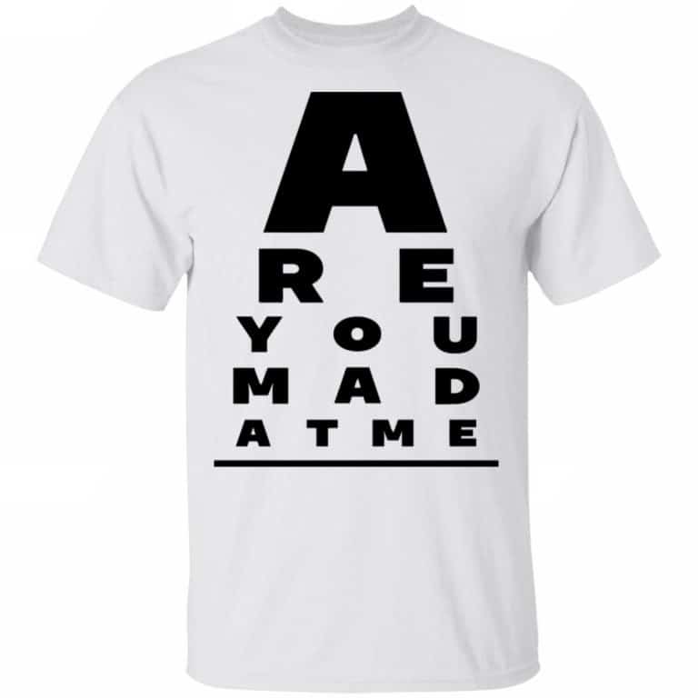 are-you-mad-at-me-shirt-hoodie-tank-0stees