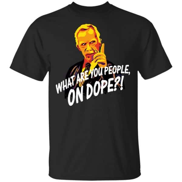 Mr Hand What Are You People On Dope Shirt, Hoodie, Tank 3