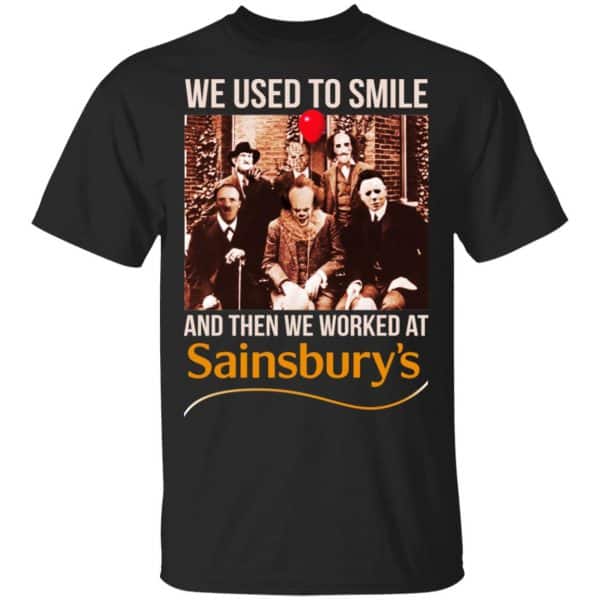 We Used To Smile And Then We Worked At Sainsbury's Shirt, Hoodie, Tank 3